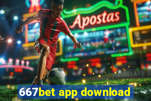 667bet app download